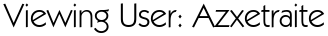 Viewing User: Azxetraite